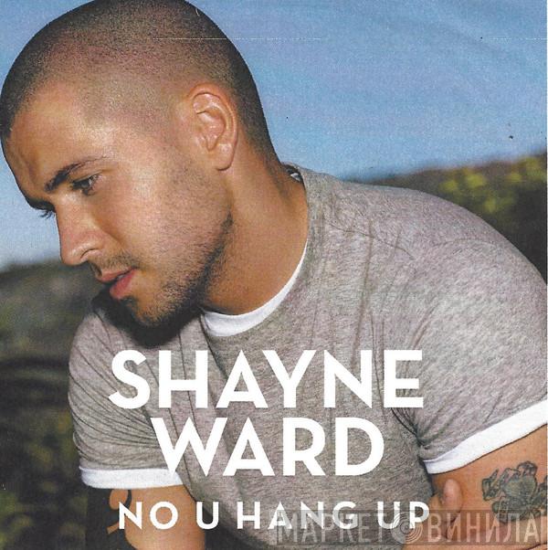  Shayne Ward  - No U Hang Up