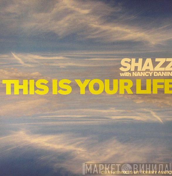 Shazz, Nancy Danino - This Is Your Life