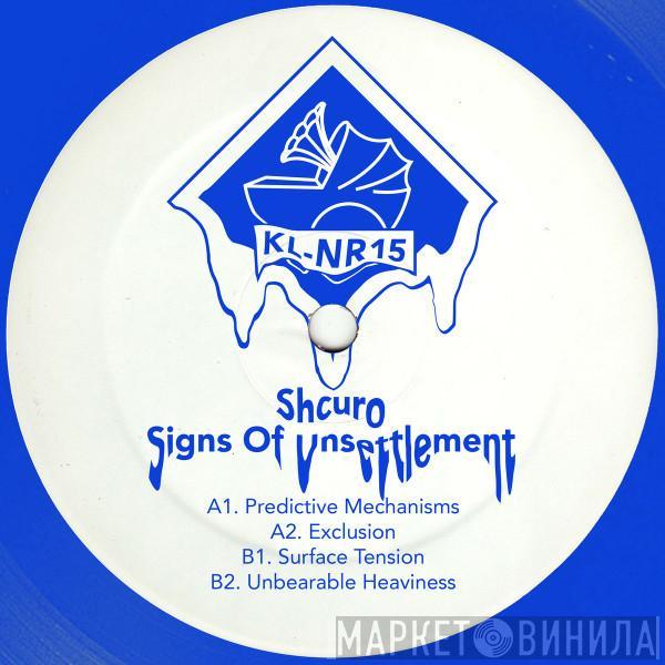 Shcuro - Signs Of Unsettlement