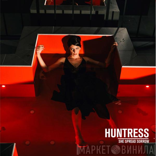 She Spread Sorrow - Huntress