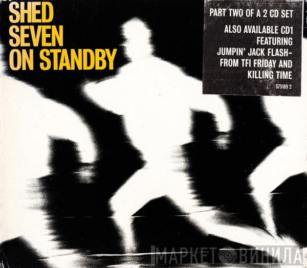 Shed Seven - On Standby