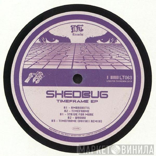 Shedbug - Timeframe EP