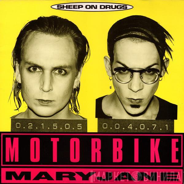  Sheep On Drugs  - Motorbike / Maryjane