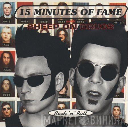  Sheep On Drugs  - 15 Minutes Of Fame