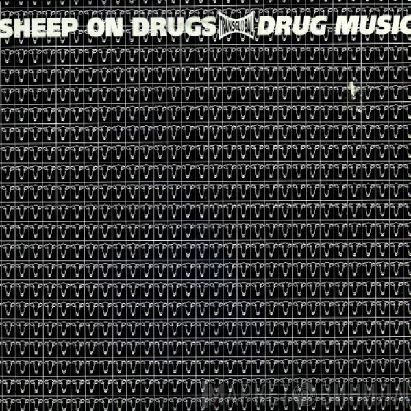  Sheep On Drugs  - Drug Music
