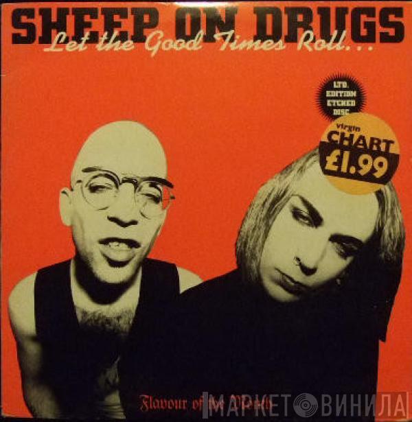  Sheep On Drugs  - Let The Good Times Roll...