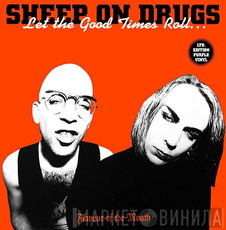  Sheep On Drugs  - Let The Good Times Roll