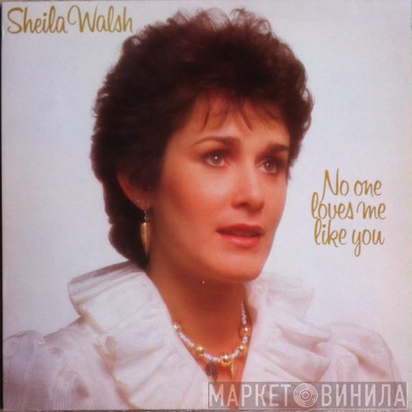 Sheila Walsh - No One Loves Me Like You
