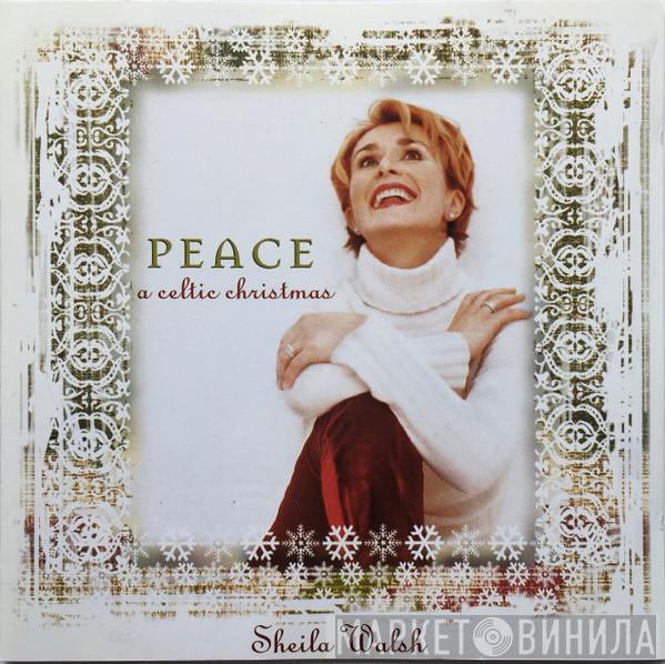 Sheila Walsh - Peace: A Celtic Christmas