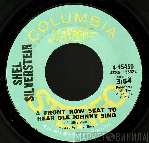 Shel Silverstein - A Front Row Seat To Hear Ole Johnny Sing