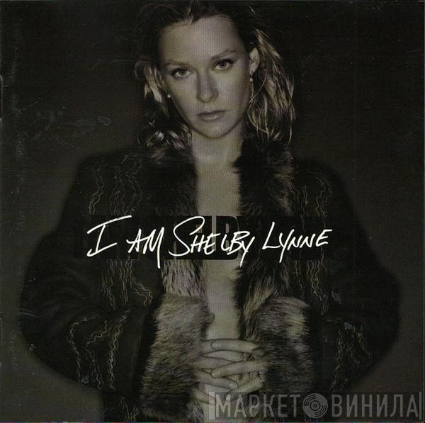 Shelby Lynne - I Am Shelby Lynne