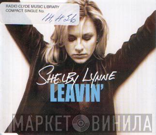 Shelby Lynne - Leavin'