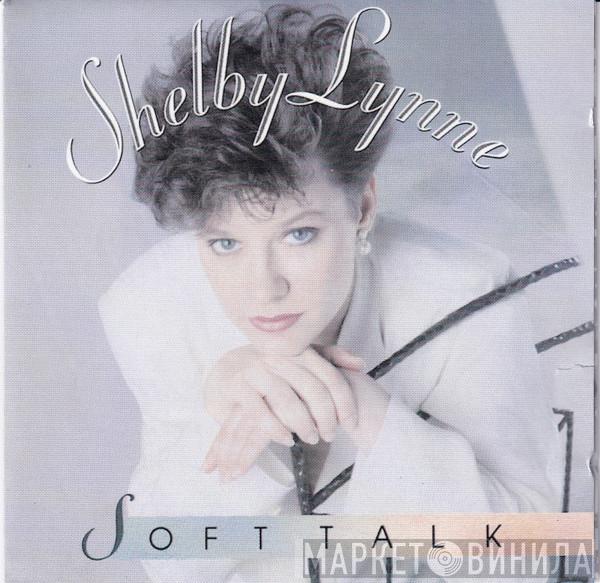 Shelby Lynne - Soft Talk