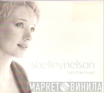 Shelley Nelson - Fall From Grace