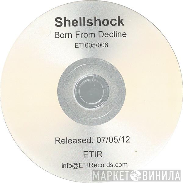 Shellshock  - Born From Decline