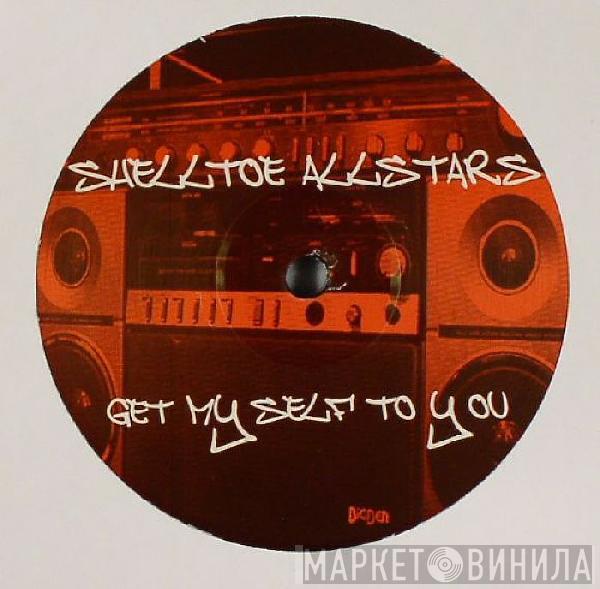 Shelltoe Allstars - Get Myself To You