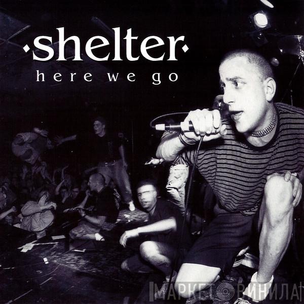  Shelter   - Here We Go