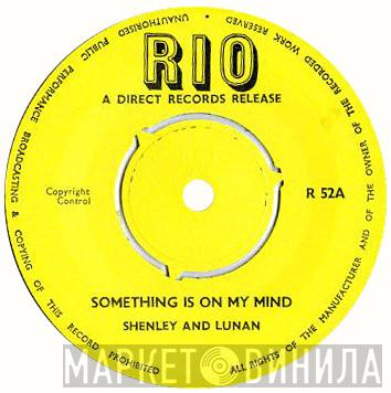 Shenley And Lunan, Bobby Aitken - Something Is On My Mind / The Rain Came Tumbling Down