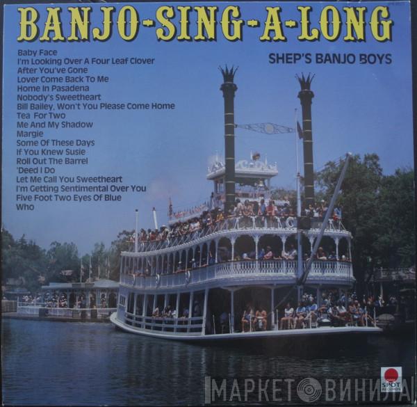 Sheps Banjo Boys - Banjo-Sing-A-Long