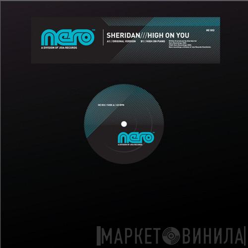 Sheridan - High On You