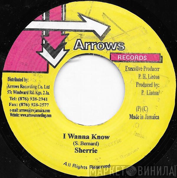 Sherrie Bernard - I Wanna Know