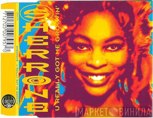  Sherrone  - U Really Got Me Groovin'