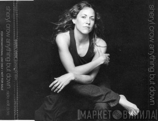 Sheryl Crow - Anything But Down