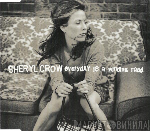  Sheryl Crow  - Everyday Is A Winding Road