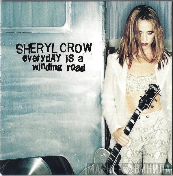 Sheryl Crow  - Everyday Is A Winding Road
