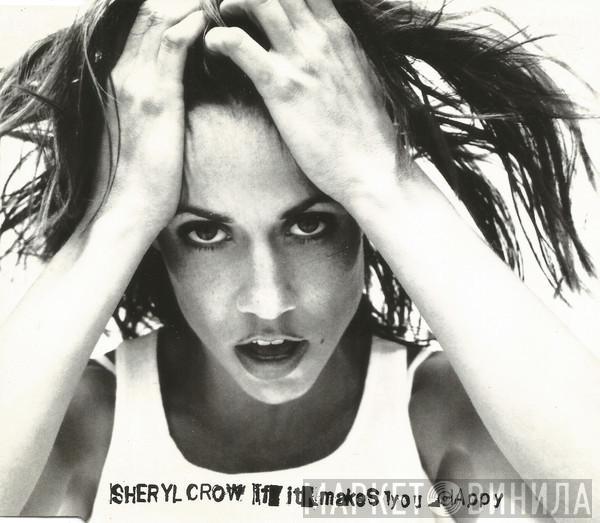 Sheryl Crow - If It Makes You Happy