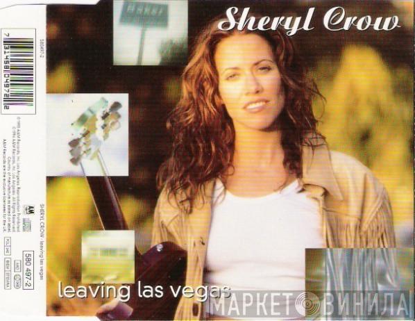  Sheryl Crow  - Leaving Las Vegas