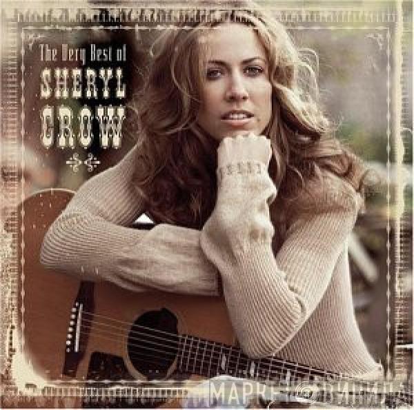  Sheryl Crow  - The Very Best Of Sheryl Crow