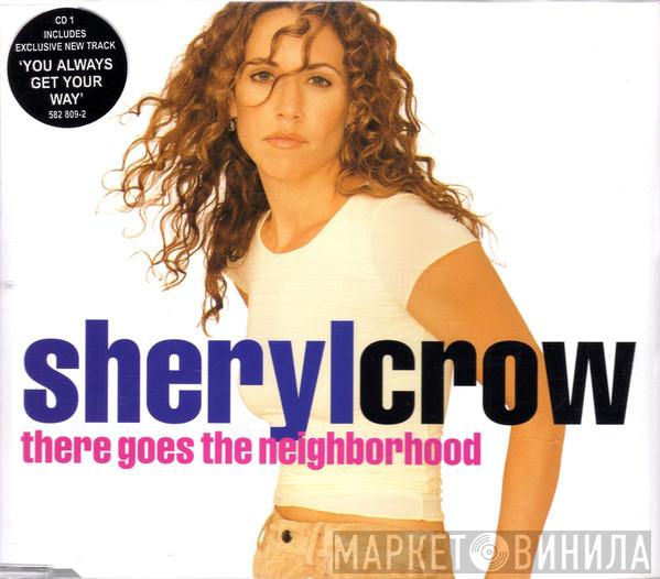 Sheryl Crow - There Goes The Neighborhood