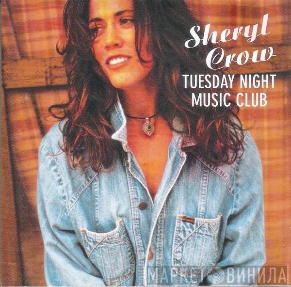 Sheryl Crow - Tuesday Night Music Club