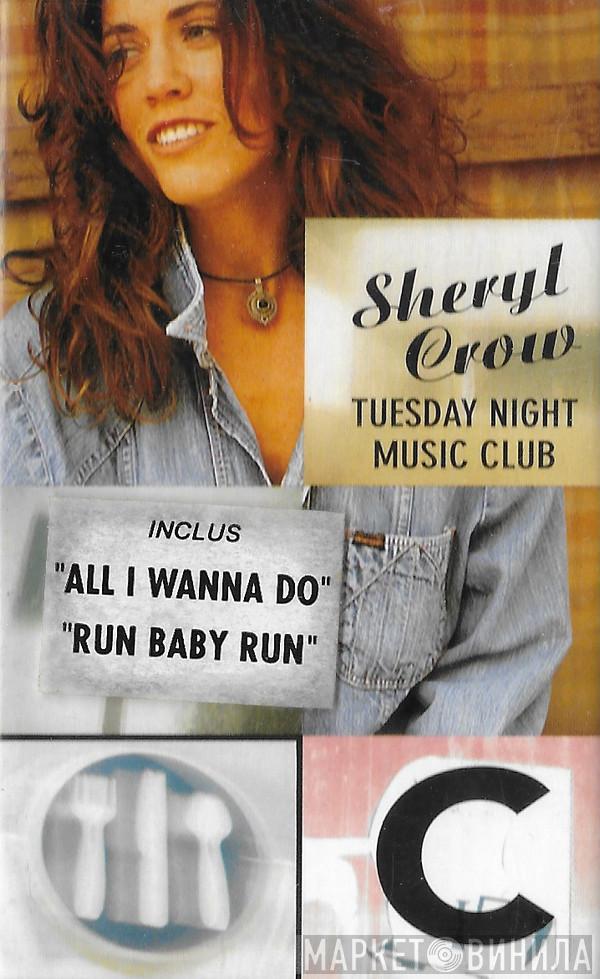  Sheryl Crow  - Tuesday Night Music Club