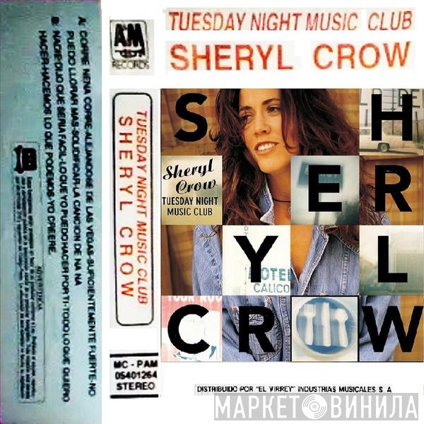  Sheryl Crow  - Tuesday Night Music Club
