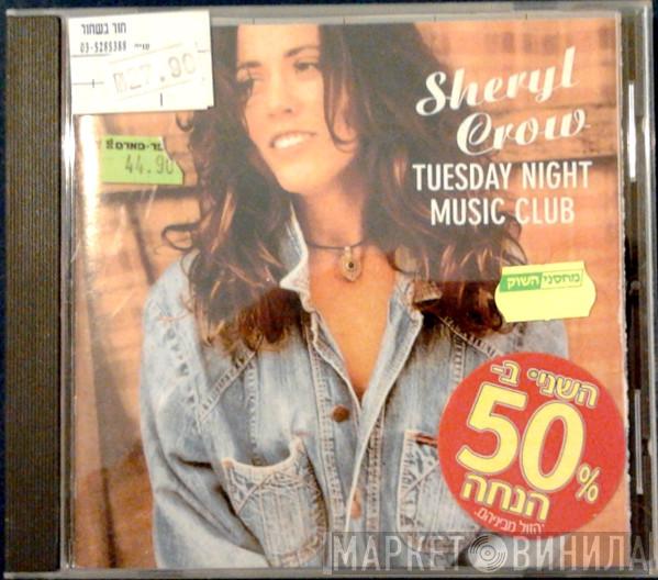 Sheryl Crow  - Tuesday Night Music Club
