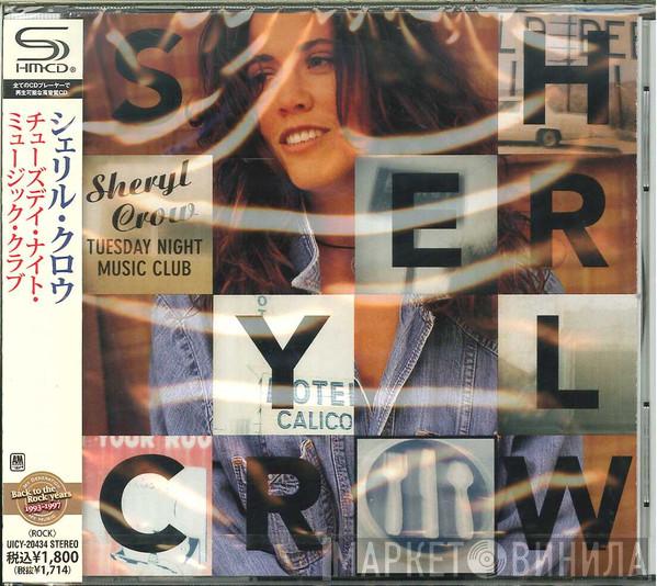 Sheryl Crow  - Tuesday Night Music Club