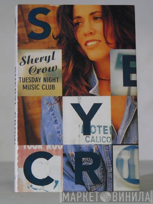  Sheryl Crow  - Tuesday Night Music Club