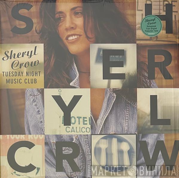  Sheryl Crow  - Tuesday Night Music Club