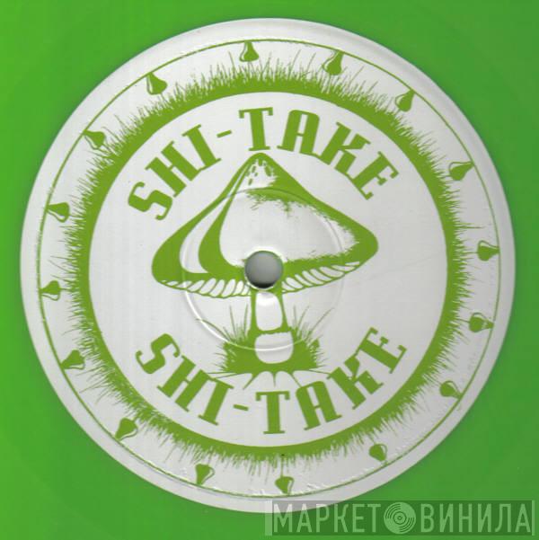 Shi-Take - Sticky Green Fingers / Digital Domain