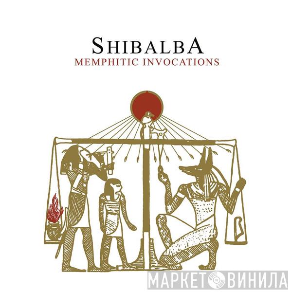Shibalba  - Memphitic Invocations