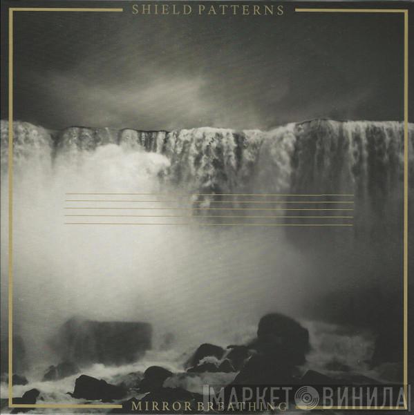 Shield Patterns - Mirror Breathing