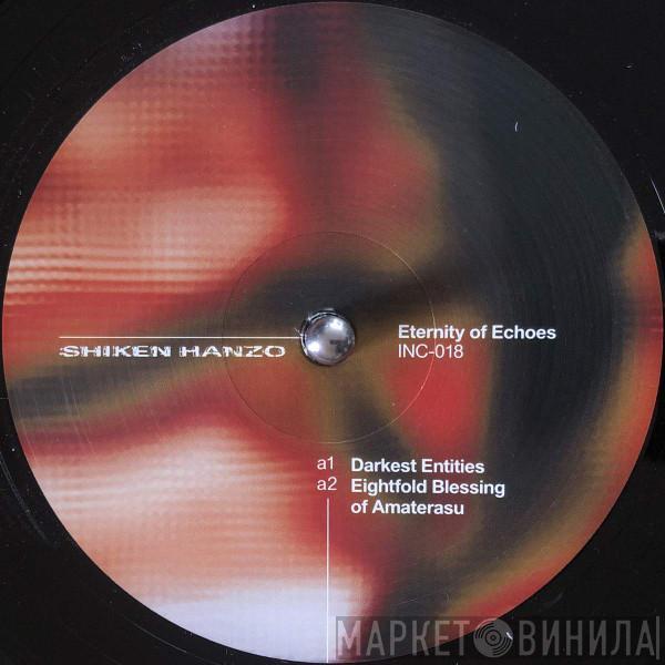 Shiken Hanzo - Eternity Of Echoes