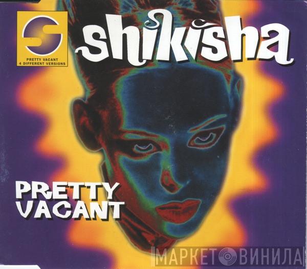  Shikisha  - Pretty Vacant