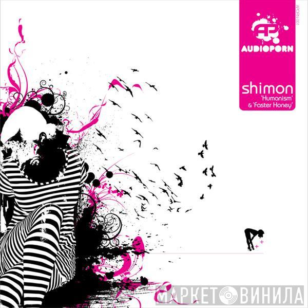 Shimon - Humanism / Faster Honey