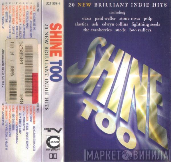  - Shine Too