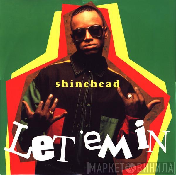 Shinehead - Let 'Em In