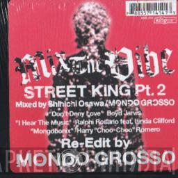 Shinichi Osawa, Mondo Grosso - Mix The Vibe: Street King EP Part 2