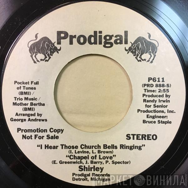 Shirley Alston - I Hear Those Church Bells Ringing/Chapel Of Love